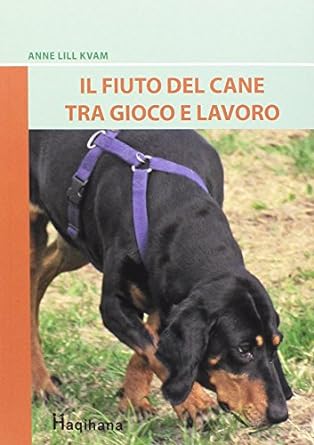 Libro "IL FIUTO DEL CANE TRA GIOCO E LAVORO"